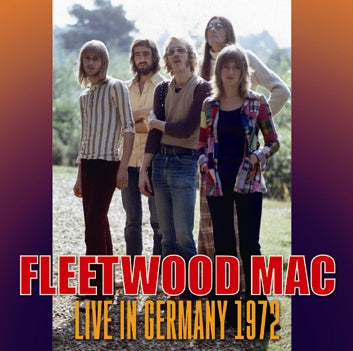 FLEETWOOD MAC / LIVE IN GERMANY 1972 (1CDR)