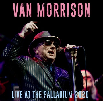 VAN MORRISON / LIVE AT THE PALLADIUM 2020 (2CDR)