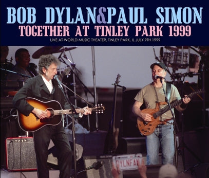 BOB DYLAN & PAUL SIMON / TOGETHER AT TINLEY PARK 1999 (3CDR)