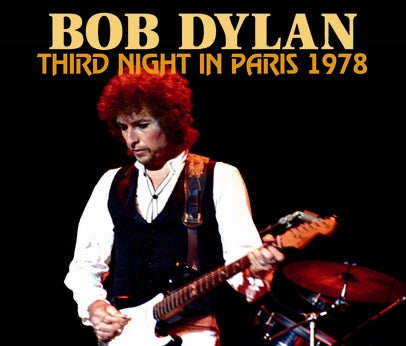 BOB DYLAN / THIRD NIGHT IN PARIS 1978 (3CDR)