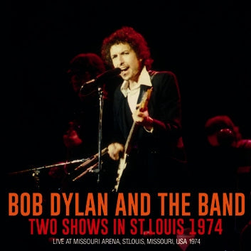 BOB DYLAN AND THE BAND / TWO SHOWS IN ST.LOUIS 1974 (2CDR)