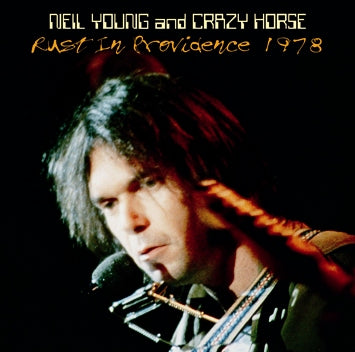 NEIL YOUNG and CRAZY HORSE / RUST IN PROVIDENCE 1978 (2CDR)