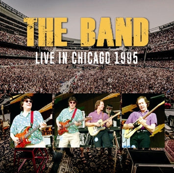 THE BAND / LIVE IN CHICAGO 1995  SOUNDBOARD (2CDR)