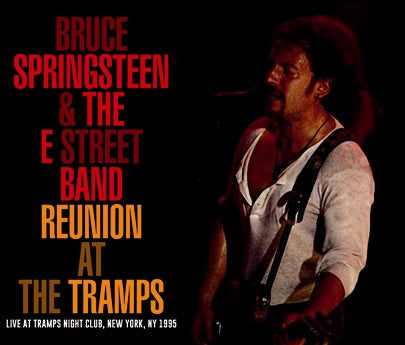 BRUCE SPRINGSTEEN & THE E STREET BAND / REUNION AT THE TRAMPS (3CDR)