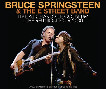 BRUCE SPRINGSTEEN & THE E STREET BAND / LIVE AT CHARLOTTE COLISEUM THE REUNION TOUR 2000 (3CDR)