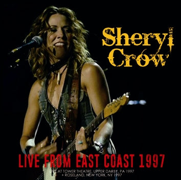SHERYL CROW / LIVE FROM EAST COAST 1997 SOUNDBOARD (2CDR)