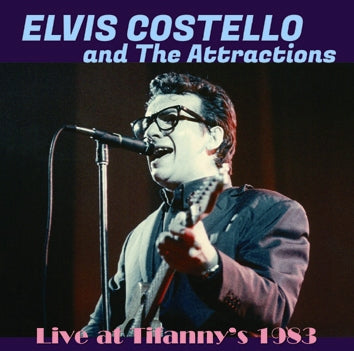 ELVIS COSTELLO AND THE ATTRACTIONS / LIVE AT TIFFANY'S 1983 Soundboard (1CDR)