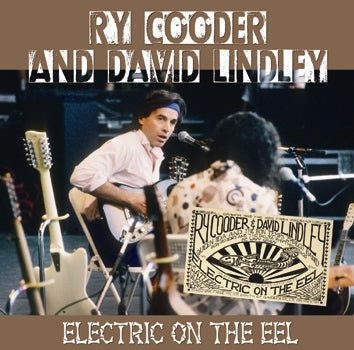 RY COODER and DAVID LINDLEY / ELECTRIC ON THE EEL SOUNDBOARD (1CDR