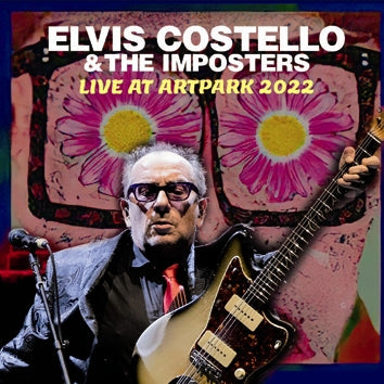 ELVIS COSTELLO & THE IMPOSTERS / LIVE AT ARTPARK 2022 Soundboard (2CDR)