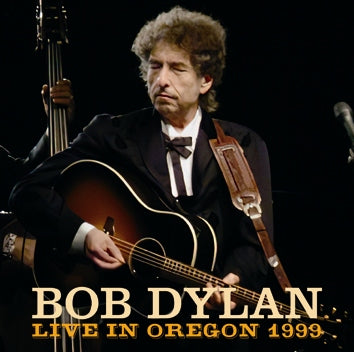 BOB DYLAN / LIVE IN OREGON 1999 SOUNDBOARD (2CDR)