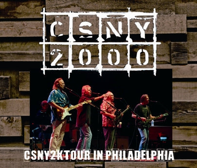 CROSBY, STILLS, NASH & YOUNG / CSNY2K TOUR IN PHILADELPHIA Soundboard (3CDR)