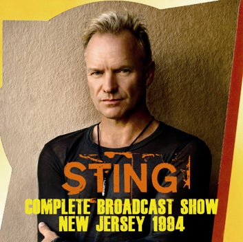 STING / COMPLETE BROADCAST SHOW NEW JERSEY 1994 (2CDR)