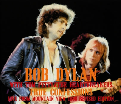 BOB DYLAN with TOM PETTY / TRUE CONFESSIONS LIVE FROM MOUNTAIN VIEW 1986 RIVISED EDITION Soundboard (3CDR)
