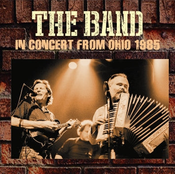 THE BAND / IN CONCERT FROM OHIO 1985  SOUNDBOARD (1CDR)