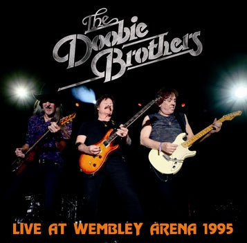THE DOOBIE BROTHERS / LIVE AT WEMBLEY ARENA 1995 Soundboard (1CDR)