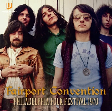 FAIRPORT CONVENTION / PHILADELPHIA FOLK FESTIVAL 1970 Soundboard (1CDR)