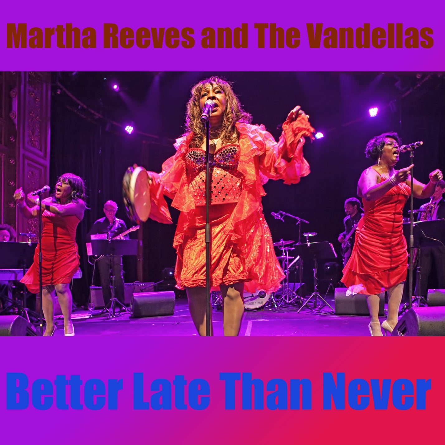 Martha Reeves y las Vandellas / Más vale tarde que nunca (1CDR)