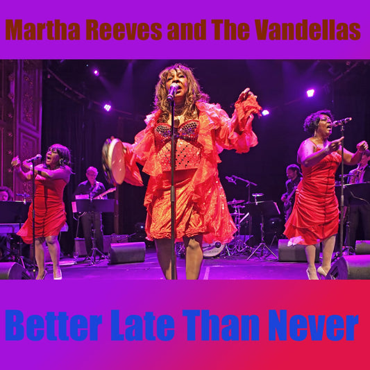 Martha Reeves y las Vandellas / Más vale tarde que nunca (1CDR)