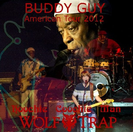 BUDDY GUY / With Quinn Sullivan American Tour 2012 Filene Center / WolfTrap (2CD)