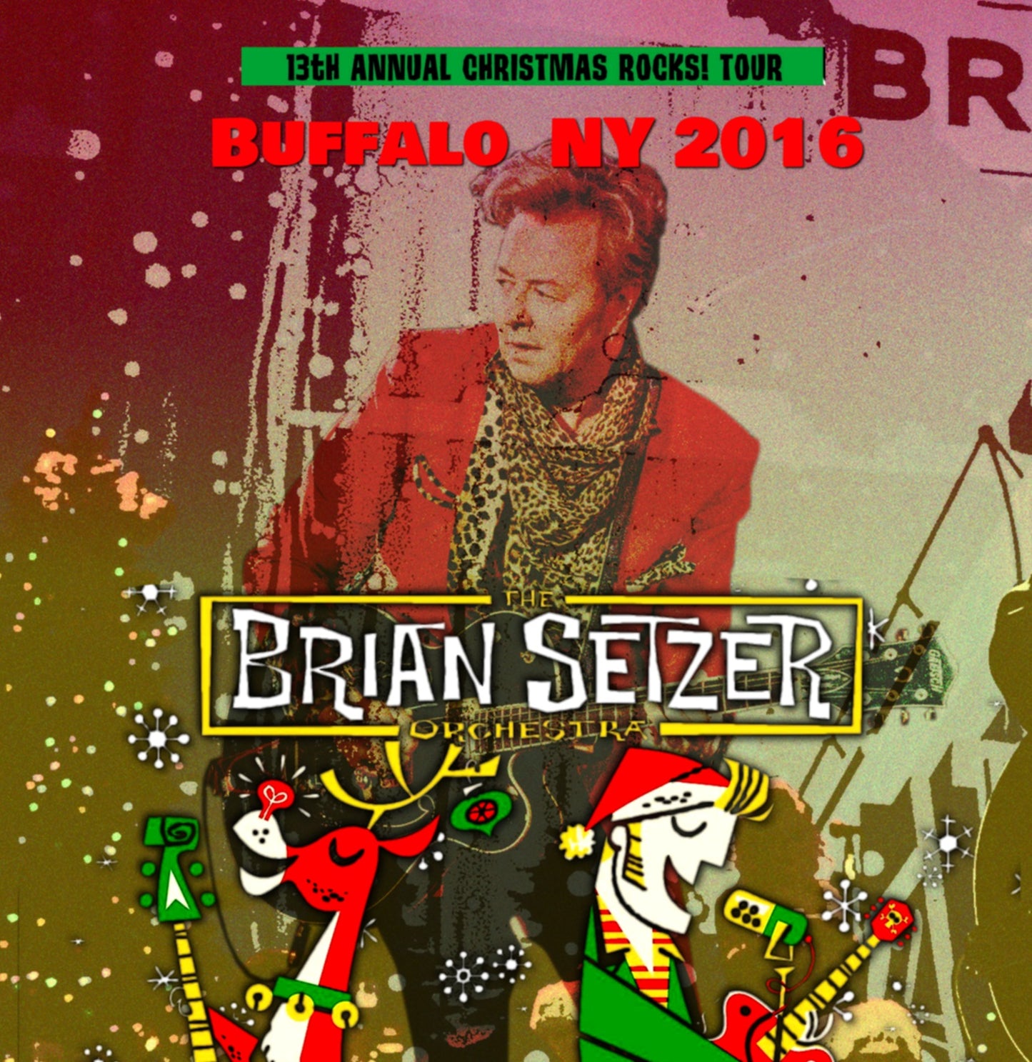 Brian Setzer Orchestra / Christmas Rocks! Tour Buffalo NY 2016 (2CDR)