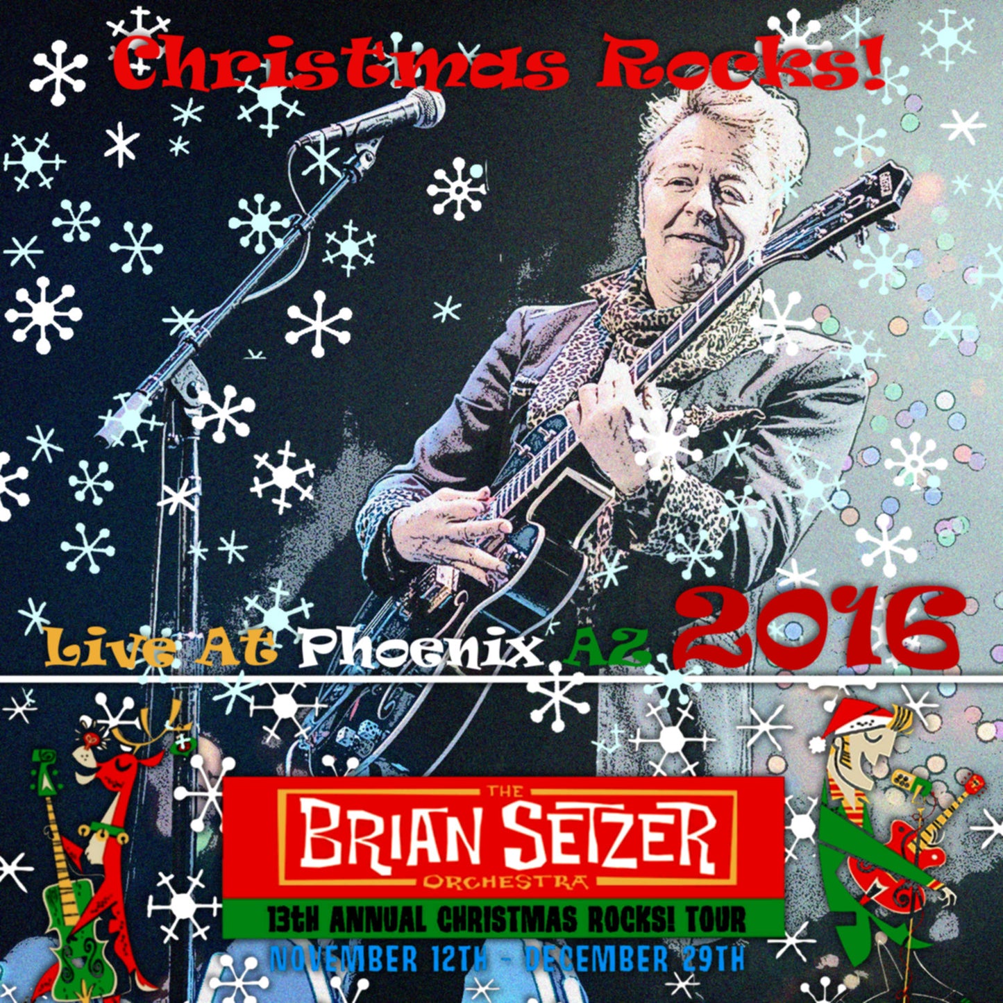 Brian Setzer / Christmas Rocks! 2016 Celebrity Theatre (2CDR)