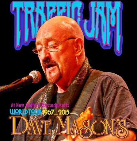 Dave Mason / Mason's Traffic Jam American Tour 2015 Zeiterion Performing Arts Center (2CDR)