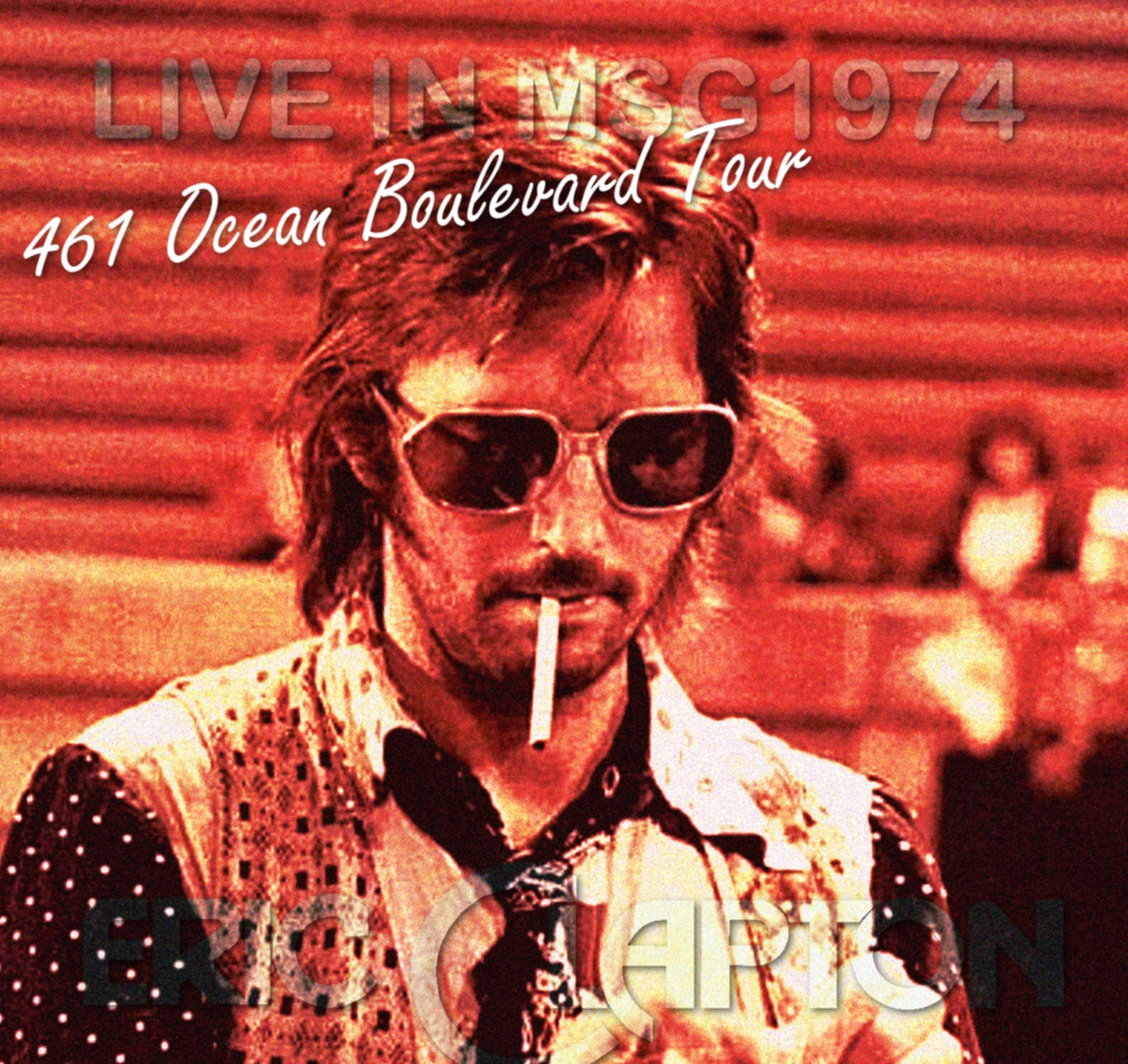 ERIC CLAPTON / 461 Ocean Boulevard Tour 1974 Madison Square Gardens (2CDR)