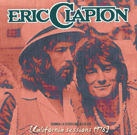 Eric Clapton / California sessions 1976 No Reason to Cry sessions Shangri-La Studios (2CDR)