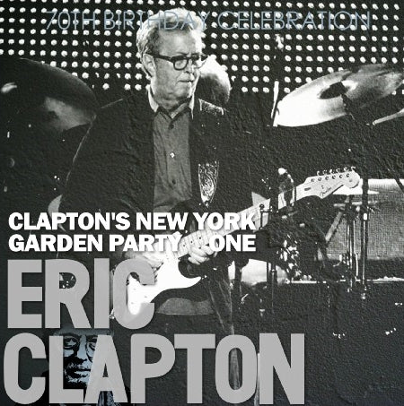 Eric Clapton / 70th Birthday Celebration NY 2015 Madison Square Garden (2CDR)