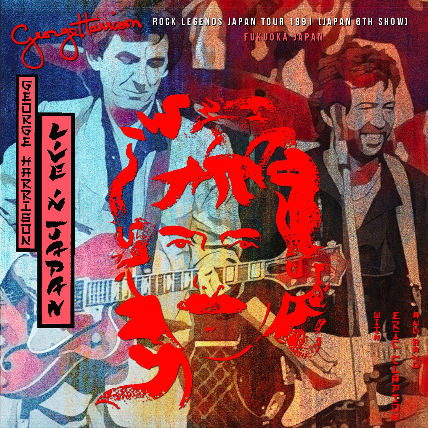 George Harrison & Eric Clapton / Rock Legends Japan Tour 1991 Japan 6TH Show (2CDR)