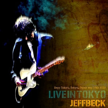 JEFF BECK / Japan Tour 2015 Zepp Tokyo (2CDR)