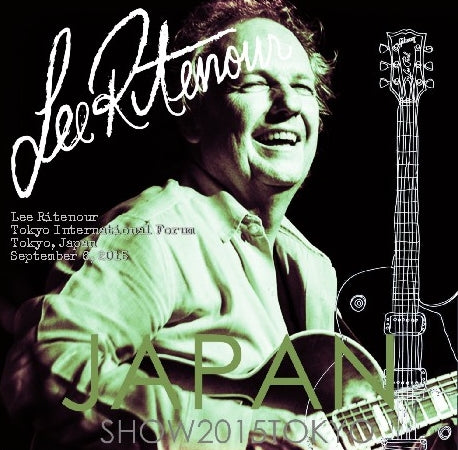 Lee Ritenour / Japan Tour 2015 Tokyo Jazz Festival Tokyo International Forum (1CDR)