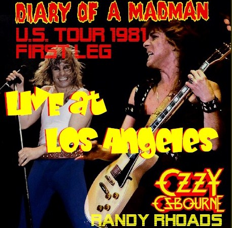 Ozzy Osbourne con Randy Rhoads / DIARIO DE UN LOCO GIRA POR EE. UU. 1981 PRIMERA PARTE Sports Arena, Los Ángeles, EE. UU. (1CDR)