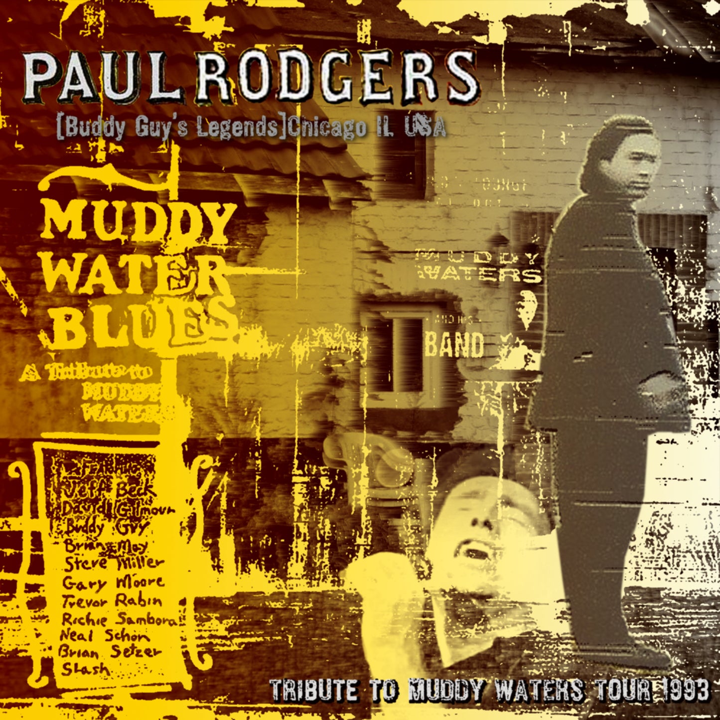 Paul Rodgers / Tribute To Muddy Waters Tour 1993 Buddy Guy's Legends Chicago IL USA (2CDR)
