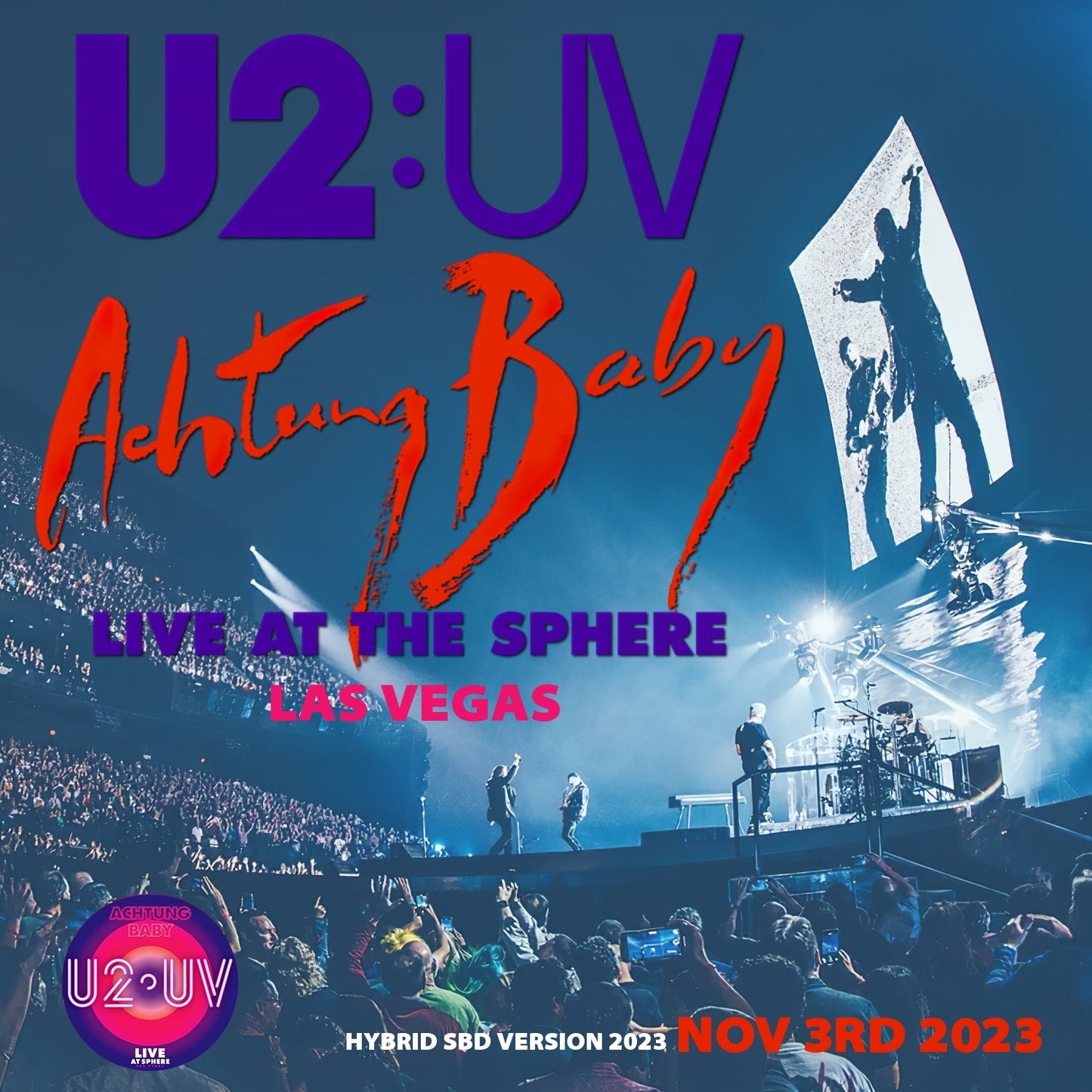 U2 / UV Achtung Baby Live at Sphere Tour 2023 SOUNDBOARD (2CDR)
