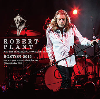 ROBERT PLANT & THE SENSATIONAL SPACE SHIFTERS / BOSTON 2015 (2CDR)