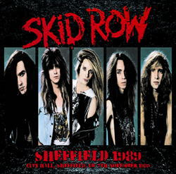 SKID ROW / SHEFFIELD 1989 (1CDR)