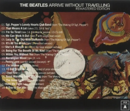 THE BEATLES / ARRIVE WITHOUT TRAVELLING REMASTERED EDITION (1CD)