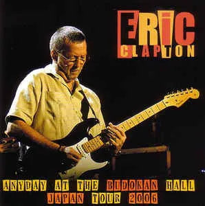 ERIC CLAPTON / ANYDAY AT THE BUDOKAN HALL 2006 (2CD)