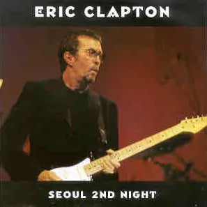 ERIC CLAPTON / SEOUL 2ND NIGHT (2CD)
