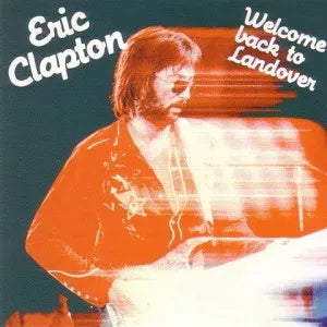 ERIC CLAPTON / WELCOME BACK TO LANDOVER (2CD)