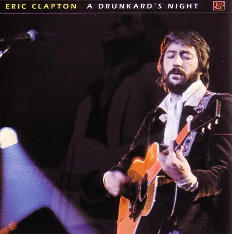 ERIC CLAPTON / A DRUNKARD'S NIGHT (1CD)