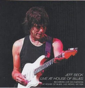 JEFF BECK / LIVE AT HOUSE OF BLUES (2CD)