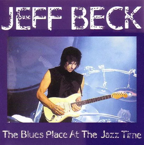 JEFF BECK / THE BLUES PLACE AT THE JAZZ TIME (1CD)