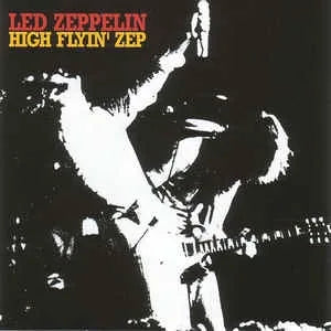 LED ZEPPELIN / HIGH FLYIN'ZEP  (2CD)
