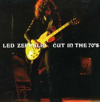 LED ZEPPELIN CUT IN THE 70'S (1CD)