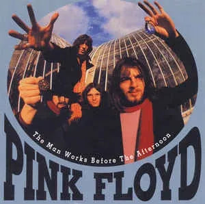 PINK FLOYD / EL HOMBRE TRABAJA ANTES DE LA TARDE (2 CD)