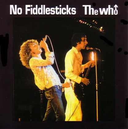 THE WHO / NO FIDDLESTICKS (2CD)