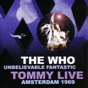 THE WHO / UNBELIEVABLE FANTASTIC TOMMY LIVE (2CD)