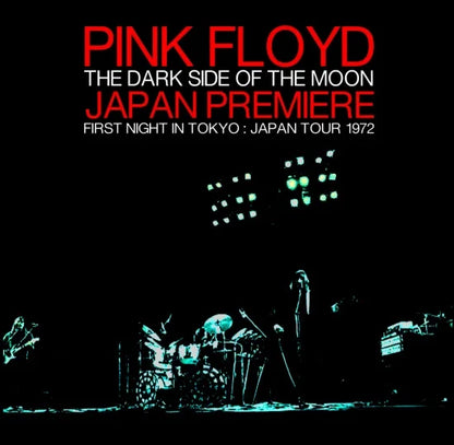 PINK FLOYD / THE DARK SIDE OF THE MOON JAPAN PREMIERE FIRST NIGHT IN TOKYO JAPAN TOUR 1972 (2CD)